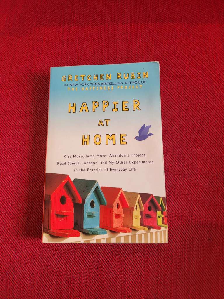 Happier at Home by Gretchen Rubin