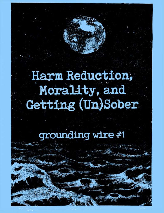Harm Reduction, Morality, and Getting (Un)Sober by Grey Neith
