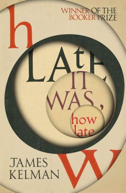 How Late It Was How Late by James Kelman