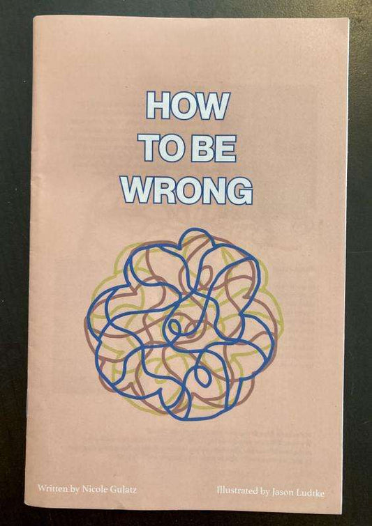 How to be Wrong Microcosm Pub