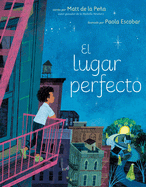 El Lugar Perfecto by Matt de la Pena