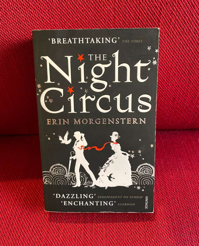 The Night Circus By: Erin Morgenstern