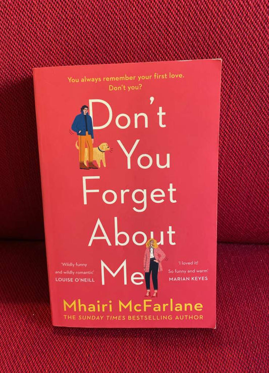 Don’t You Forget About Me by  Mhairi McFarlane