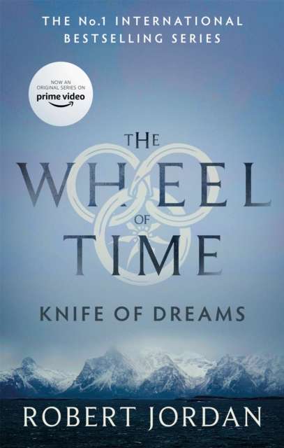 Knife Of Dreams : Book 11 of the Wheel of Time by Robert Jordan