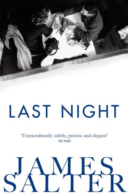 Last Night : Stories by James Salter