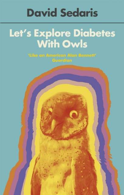 let's explore diabetes with owls by David Sedaris