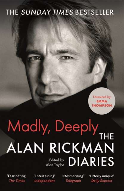 Madly, Deeply : The Alan Rickman Diaries by Alan Rickman