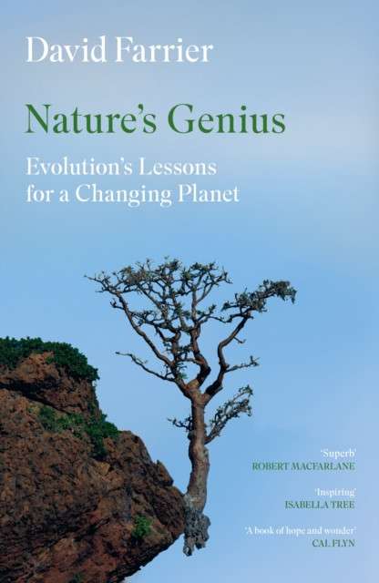 Nature's Genius : Evolution's Lessons for a Changing Planet by David Farrier