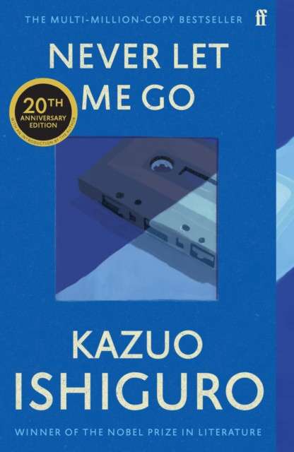 Never Let Me Go : Twentieth Anniversary Edition by Kazuo Ishiguro