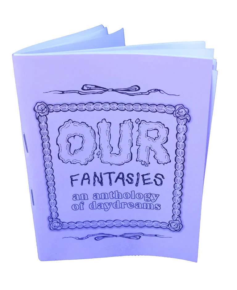 Our Fantasies: An Anthology of Daydreams by Lee Arden