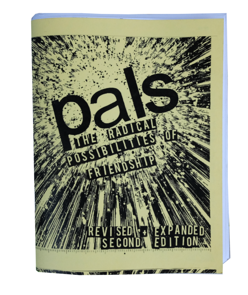 PALS: The Radical Possibilities of Friendship by Lee Arden