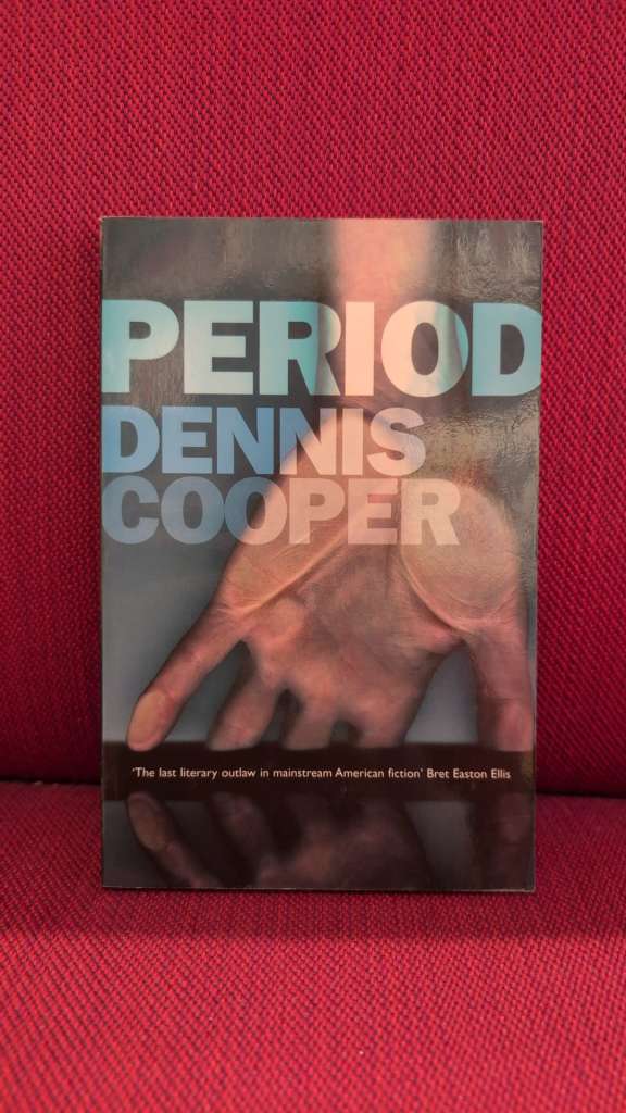 Period by Dennis Cooper