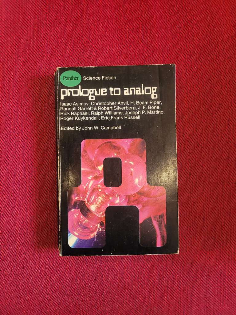 Prologue to Analog edited by John W. Campbell