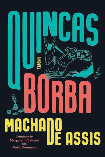 Quincas Borba : A Novel by Joaquim Maria Machado de Assis