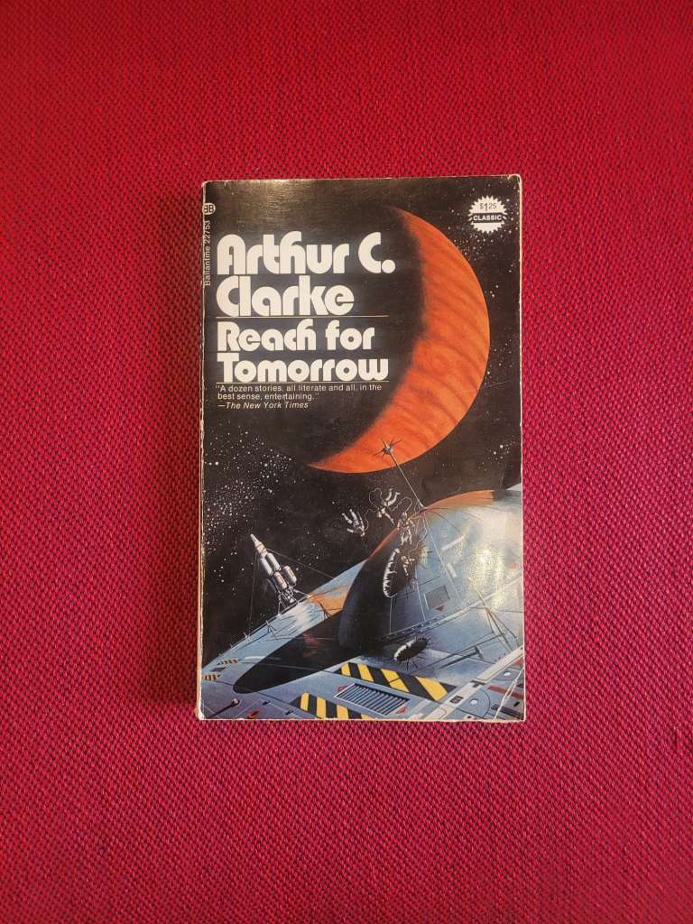 Reach for Tomorrow by Arthur C. Clarke