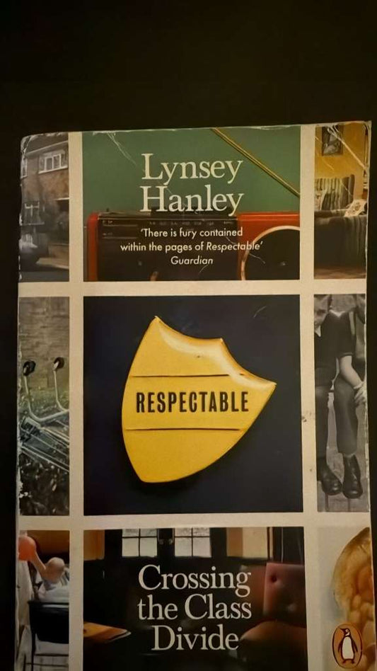 Respectable by Lynsey Hanley