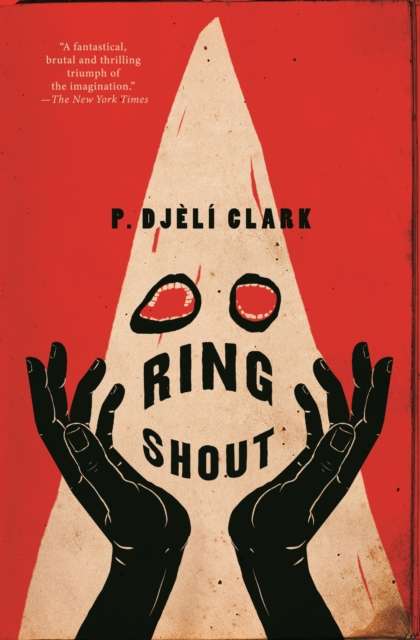 Ring Shout by P.Djeli Clark