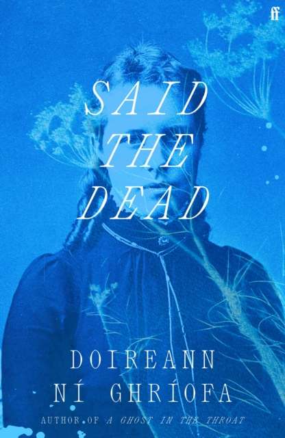 Said the Dead by Doireann Ni Ghriofa