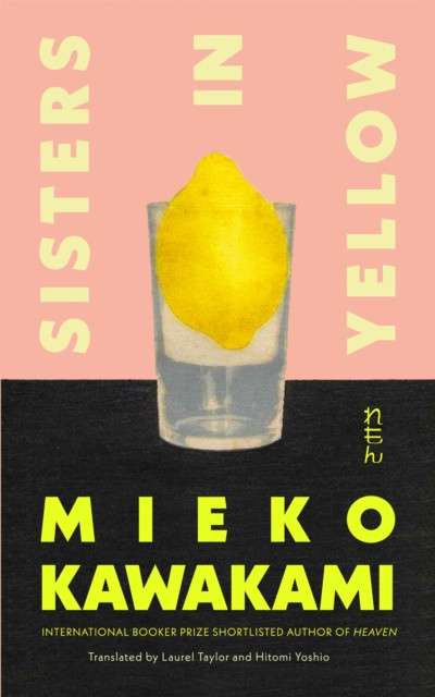 Sisters in Yellow by Mieko Kawakami (hardcover)