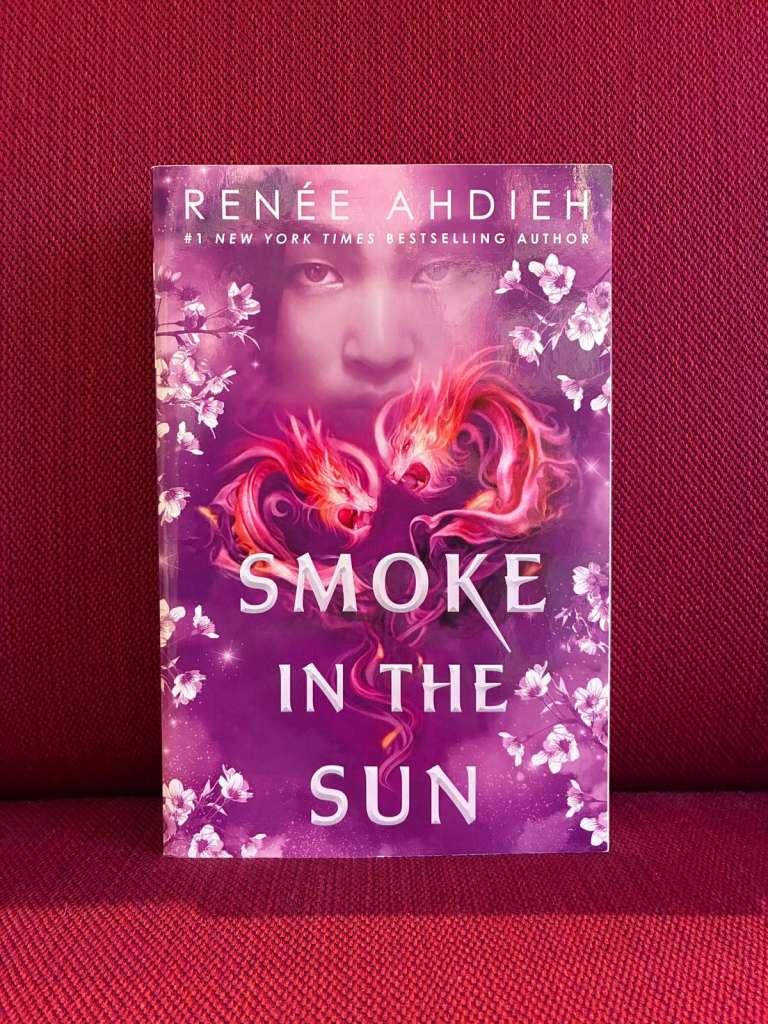 Smoke in the Sun : Sequel to Flame in the Mist by Renee Ahdieh