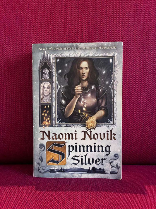 Spinning Silver by Naomi Novik