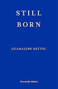 Still Born by Guadalupe Nettel