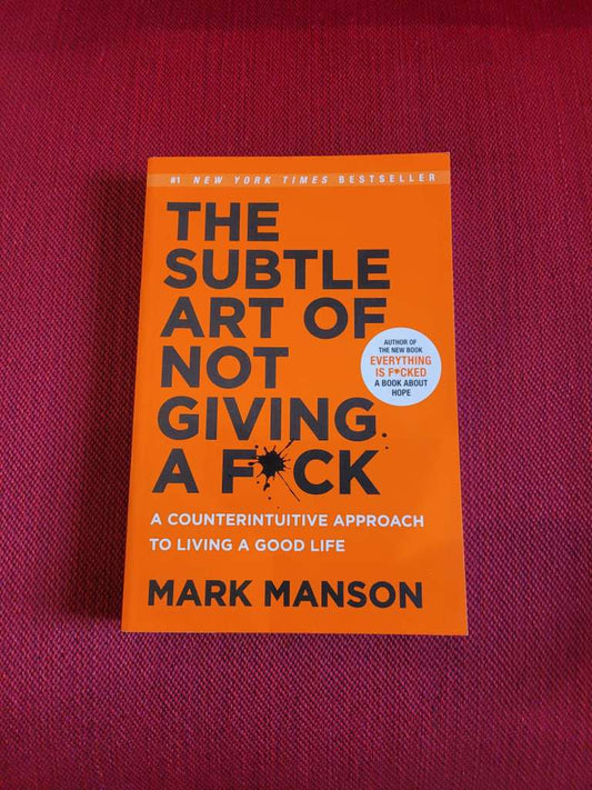 The Subtle art of not giving a fuck