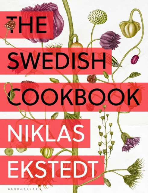The Swedish Cookbook : Lagom flavours for the modern kitchen by Niklas Ekstedt
