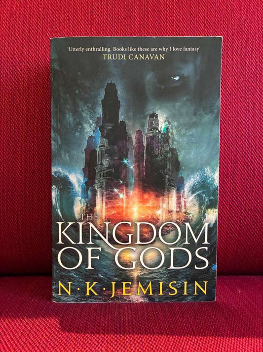 The Kingdom Of Gods : Book 3 of the Inheritance Trilogy by N.K. Jemisin