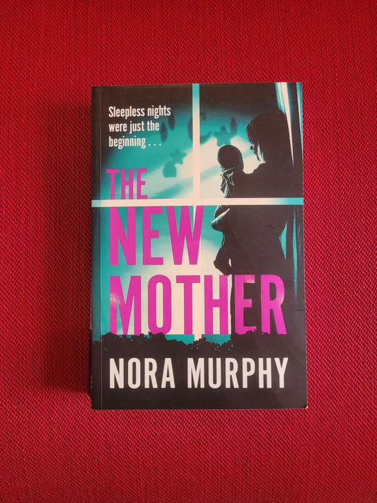 The New Mother by Nora Murphy