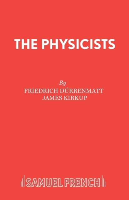 The Physicists by Friedrich Durrenmatt