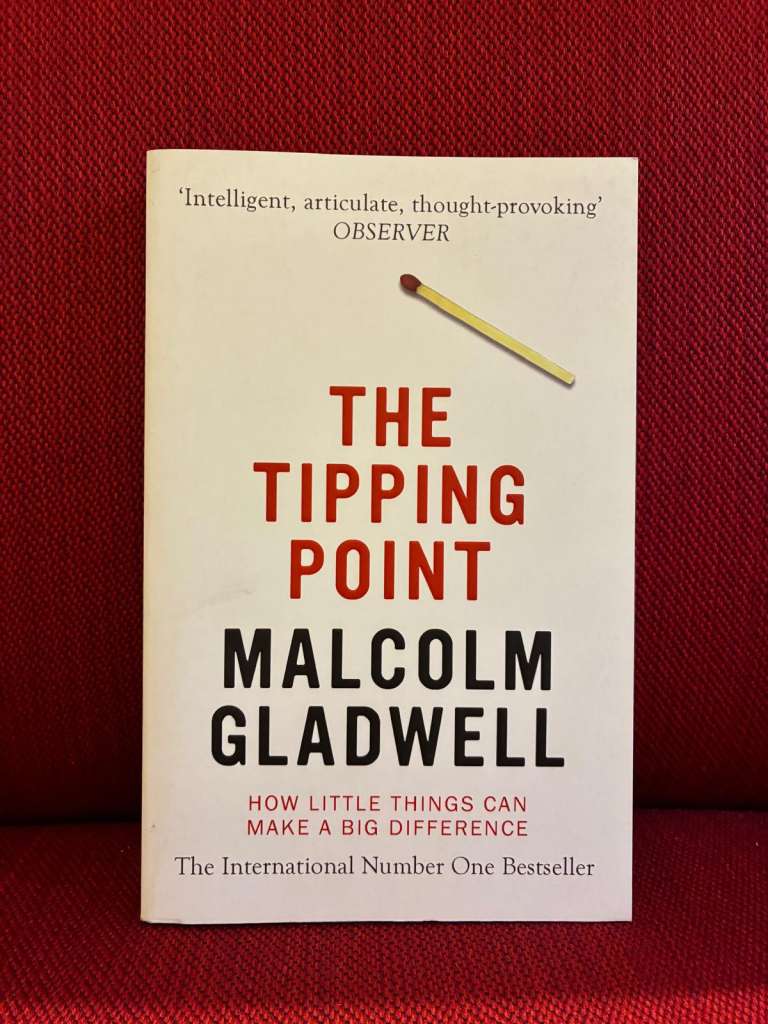 The Tipping Point : How Little Things Can Make a Big Difference by Malcom Gladwell