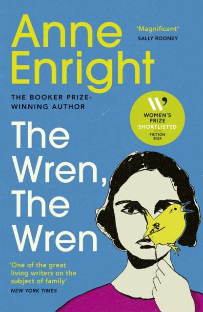 The Wren, The Wren : by Anne Enright