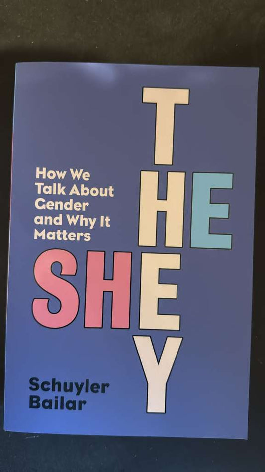 He She They by  Schuyler Bailar