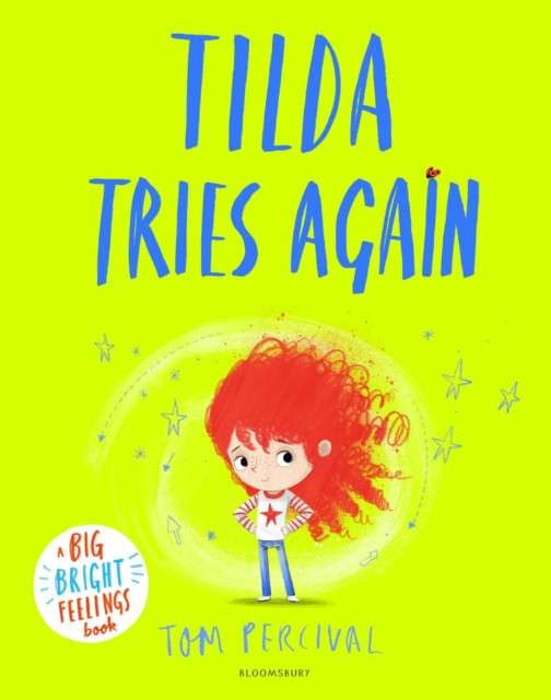 Tilda Tries Again : A Big Bright Feelings Book by Tom Percival