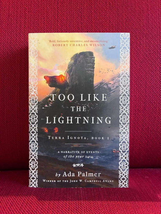 Too Like the Lightning by Ada Palmer