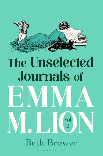 The Unselected Journals of Emma M. Lion, vol. 2 by Beth Brower