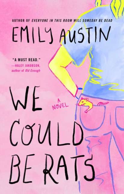 We Could Be Rats by Emily Austin