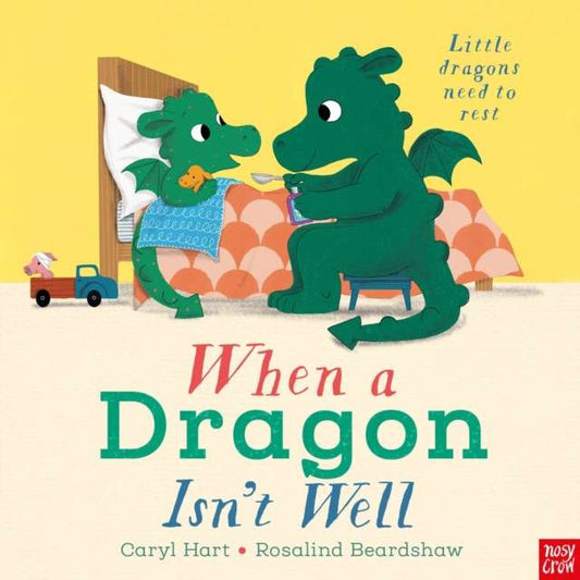 When a Dragon Isn't Well by Caryl Hart