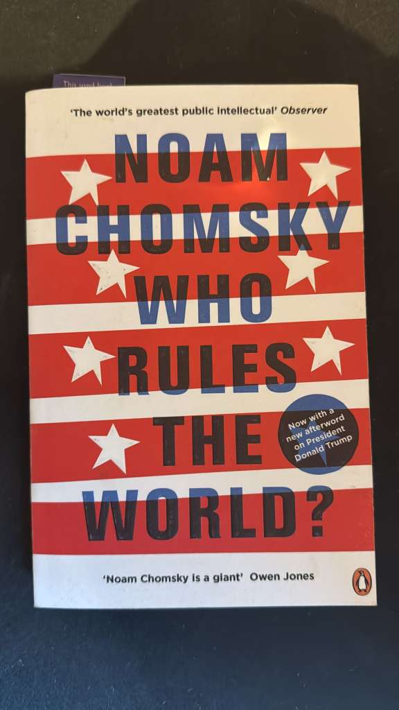 Who Rules the World? by Noam Chomsky